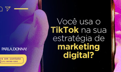 Você usa o TikTok na sua estratégia de marketing digital?
