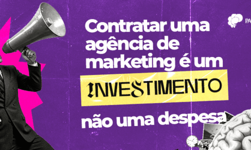 Contratar uma agência de marketing é um investimento, não uma despesa